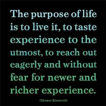 inspiring quotes for life. Life Quotes: “The purpose of